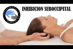 Como aliviar el dolor de cuello y cabeza, mediante la tecnica de inhibicion suboccipital