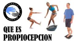 Que es la propiocepcion y porque debemos trabajar el sistema propioceptivo