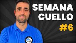 DIA 6 – SEMANA DEL CUELLO