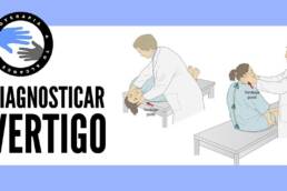 2 test para detectar el vertigo posicional paroxistico benigno o VPPB