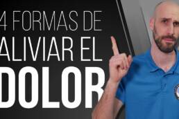 4 formas de ALIVIAR el DOLOR que DEBES CONOCER