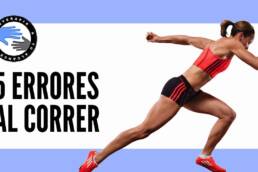 5 errores al correr que favorecen la aparición de lesiones