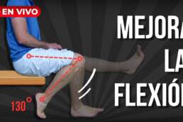 6 EJERCICIOS para mejorar la FLEXION de RODILLA