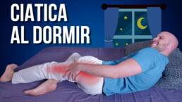 CIATICA al dormir, EJERCICIOS y MEJORES POSTURAS en la cama