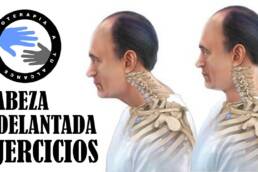 Cabeza adelantada, ejercicios para mejorar la postura o sindrome cruzado superior