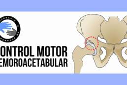Choque femoroacetabular, 10 ejercicios para mejorar el control motor y aliviar el dolor