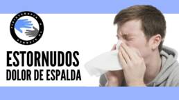 Como estornudar sin hacerte daño en la espalda