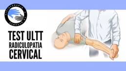 Como hacer el ULTT o test de tension del miembro superior para detectar la radiculopatia cervical