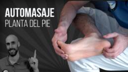 Como hacer un AUTOMASAJE de PIE para la fascitis plantar