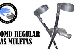 Como regular la altura de las muletas correctamente