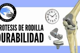 Cual es la durabilidad de una protesis de rodilla