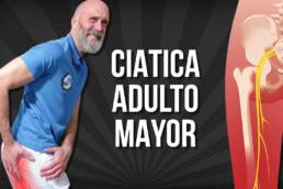 DESINFLAMA el CIATICO en el ADULTO MAYOR
