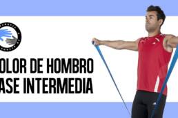 Dolor de hombro ejercicios para la fase intermedia