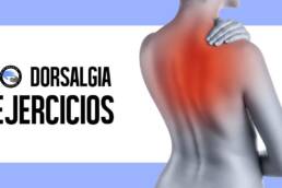 Dorsalgia o dolor de espalda, como aliviar el dolor