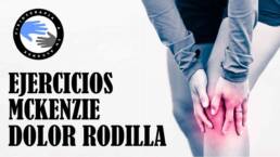 Ejercicios para el dolor de rodillas segun el metodo McKenzie