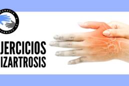 Ejercicios para la rizartrosis o artrosis del pulgar