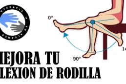 Ejercicios para mejorar la flexion de rodilla