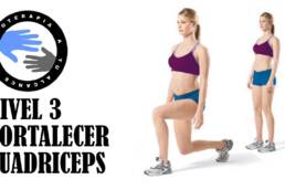 Ejercicios y fortalecimiento del cuadriceps en casa, nivel 3