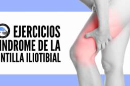 Ejercicios y tratamiento para el sindrome de la cintilla iliotibial o rodilla de corredor