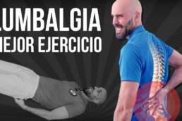 El MEJOR EJERCICIO para la LUMBALGIA