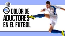 El mejor ejercicio para prevenir el dolor de aductores o pubalgia en el futbol