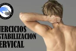 Estabilizacion cervical, ejercicios para evitar el dolor de cuello
