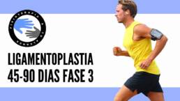 FASE 3: Ligamentoplastia rehabilitacion para la operacion del ligamento cruzado anterior o lca