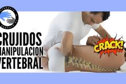Manipulaciones vertebrales, ¿que piensan los pacientes sobre los crujidos articulares?