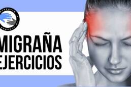 Migraña, ejercicios para aliviar el dolor de cabeza