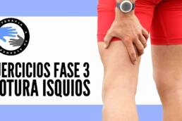Rotura fibrilar de los isquiotibiales, ejercicios y tratamiento para la fase 3
