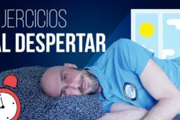 Rutina de EJERCICIOS AL DESPERTAR en la cama, elimina el dolor por las mañanas