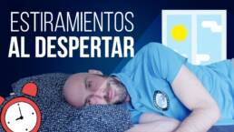 Rutina de ESTIRAMIENTOS completa AL DESPERTAR – 10 minutos