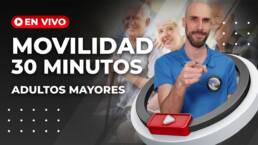 Rutina de MOVILIDAD en ADULTOS MAYORES – En vivo 30 minutos