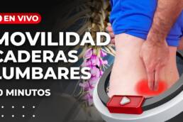 Rutina de MOVILIDAD en para CADERAS y LUMBARES para personas jovenes – En vivo 30 minutos