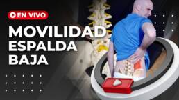 Rutina de MOVILIDAD para ESPALDA BAJA y CADERA – En vivo 30 minutos