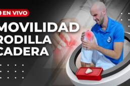 Rutina de MOVILIDAD para RODILLA y CADERA – En vivo 40 minutos