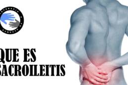 Sacroileitis, que es y por que produce dolor lumbar o ciatica
