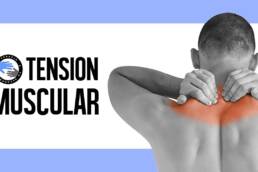 Tension muscular explicada, ¿por que mis musculos se sienten tensos?