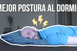 ¿Cual es la MEJOR y la PEOR POSTURA para DORMIR? Consejos y recomendaciones