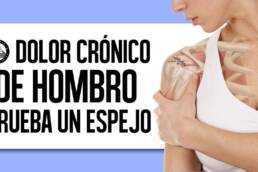 ¿Dolor cronico de hombro? prueba este ejercicio con un espejo
